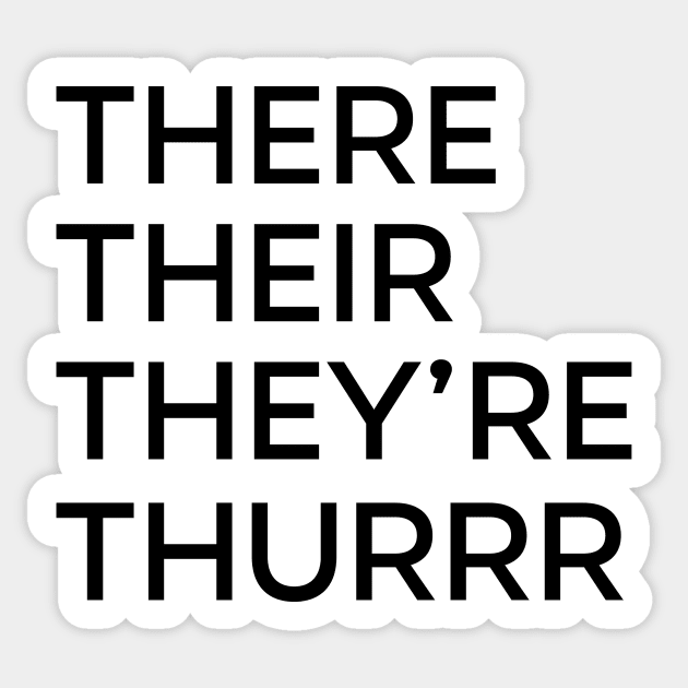 There Their They're Thurrr Sticker by DCremoneDesigns